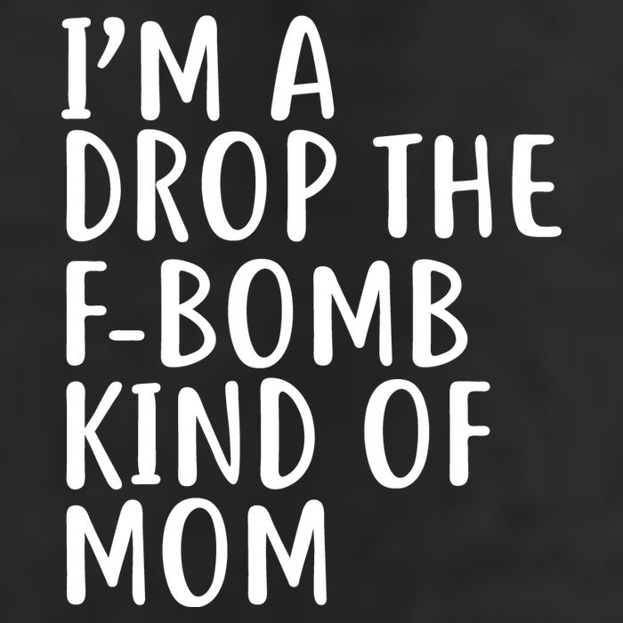 I'm A Drop The F-Bomb Kind Of Mom1 Cool Comfort Performance Bucket Hat