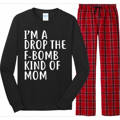 I'm A Drop The F-Bomb Kind Of Mom1 Long Sleeve Pajama Set