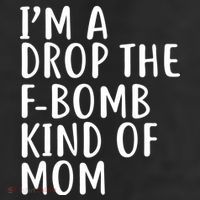 I'm A Drop The F-Bomb Kind Of Mom1 25L Jumbo Tote