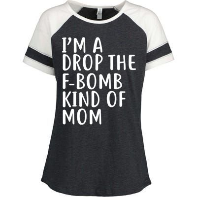 I'm A Drop The F-Bomb Kind Of Mom1 Enza Ladies Jersey Colorblock Tee