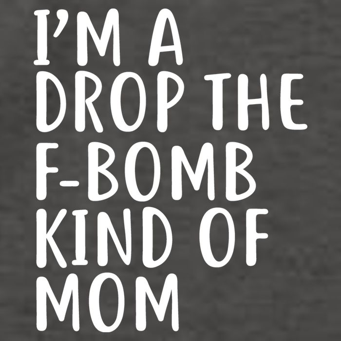 I'm A Drop The F-Bomb Kind Of Mom1 Vector Backpack