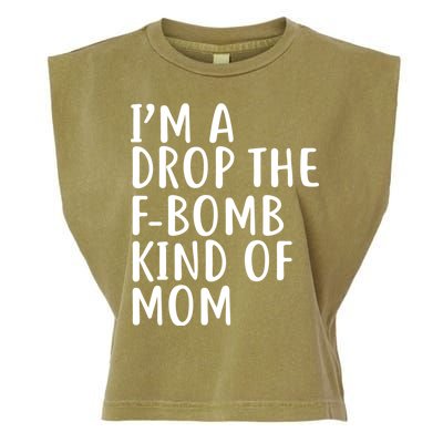 I'm A Drop The F-Bomb Kind Of Mom1 Garment-Dyed Women's Muscle Tee