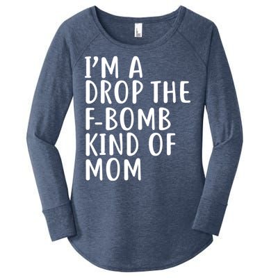 I'm A Drop The F-Bomb Kind Of Mom1 Women's Perfect Tri Tunic Long Sleeve Shirt