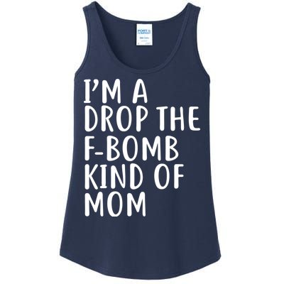 I'm A Drop The F-Bomb Kind Of Mom1 Ladies Essential Tank