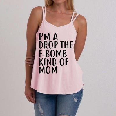 I'm A Drop The F-Bomb Kind Of Mom1 Women's Strappy Tank