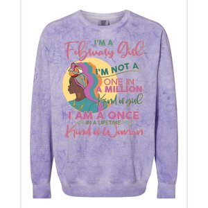 I'm A February Girl I Am A Once In A Lifetime Kind Of Woman Colorblast Crewneck Sweatshirt