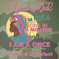 I'm A February Girl I Am A Once In A Lifetime Kind Of Woman Legacy Tie Dye Trucker Hat