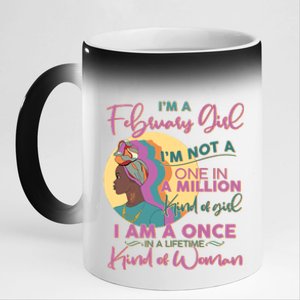 I'm A February Girl I Am A Once In A Lifetime Kind Of Woman 11oz Black Color Changing Mug