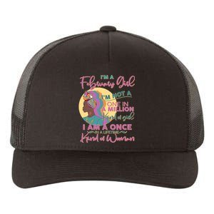 I'm A February Girl I Am A Once In A Lifetime Kind Of Woman Yupoong Adult 5-Panel Trucker Hat