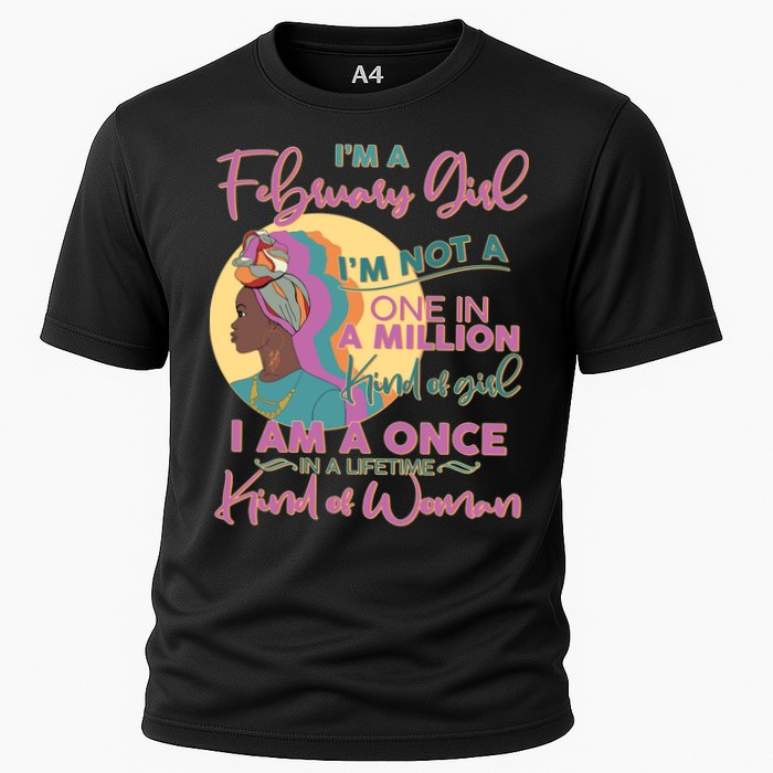 I'm A February Girl I Am A Once In A Lifetime Kind Of Woman Cooling Performance Crew T-Shirt