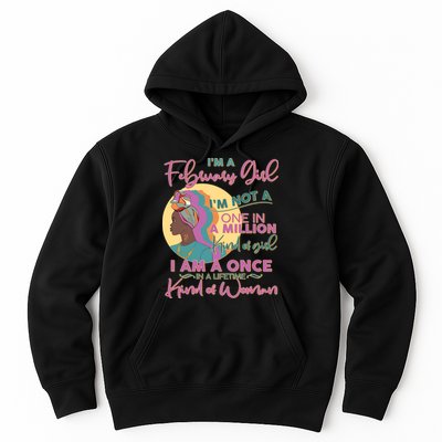 I'm A February Girl I Am A Once In A Lifetime Kind Of Woman Hoodie