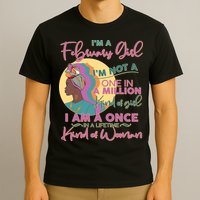 I'm A February Girl I Am A Once In A Lifetime Kind Of Woman T-Shirt