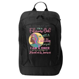 I'm A February Girl I Am A Once In A Lifetime Kind Of Woman City Backpack