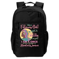 I'm A February Girl I Am A Once In A Lifetime Kind Of Woman Backpack