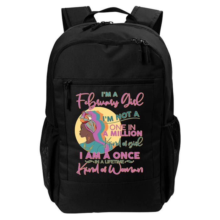I'm A February Girl I Am A Once In A Lifetime Kind Of Woman Backpack