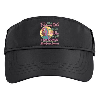 I'm A February Girl I Am A Once In A Lifetime Kind Of Woman Adult Drive Performance Visor