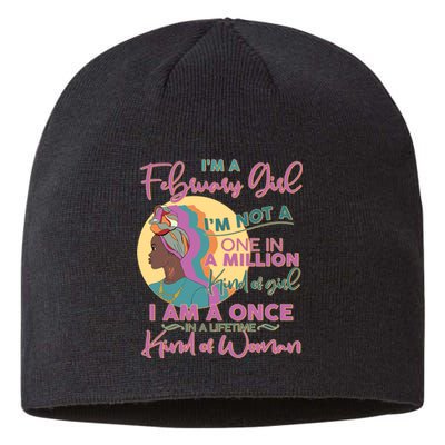 I'm A February Girl I Am A Once In A Lifetime Kind Of Woman Sustainable Beanie