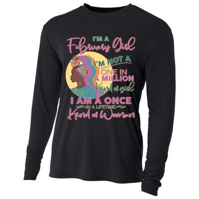 I'm A February Girl I Am A Once In A Lifetime Kind Of Woman Cooling Performance Long Sleeve Crew