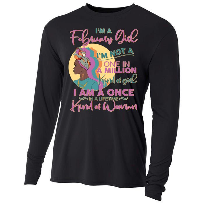 I'm A February Girl I Am A Once In A Lifetime Kind Of Woman Cooling Performance Long Sleeve Crew