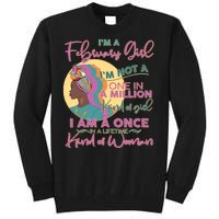 I'm A February Girl I Am A Once In A Lifetime Kind Of Woman Tall Sweatshirt