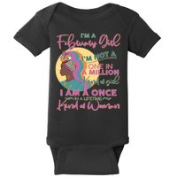 I'm A February Girl I Am A Once In A Lifetime Kind Of Woman Baby Bodysuit