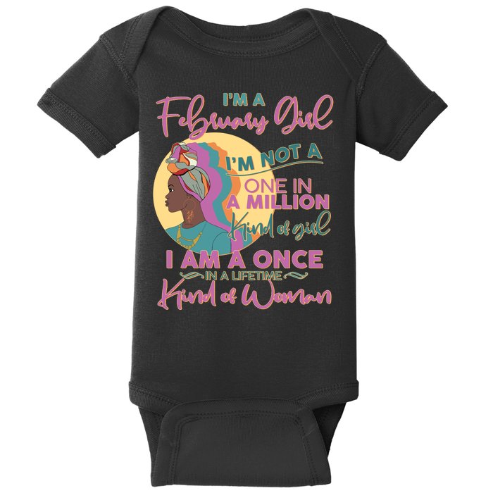 I'm A February Girl I Am A Once In A Lifetime Kind Of Woman Baby Bodysuit