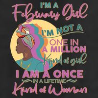 I'm A February Girl I Am A Once In A Lifetime Kind Of Woman Trucker Hat