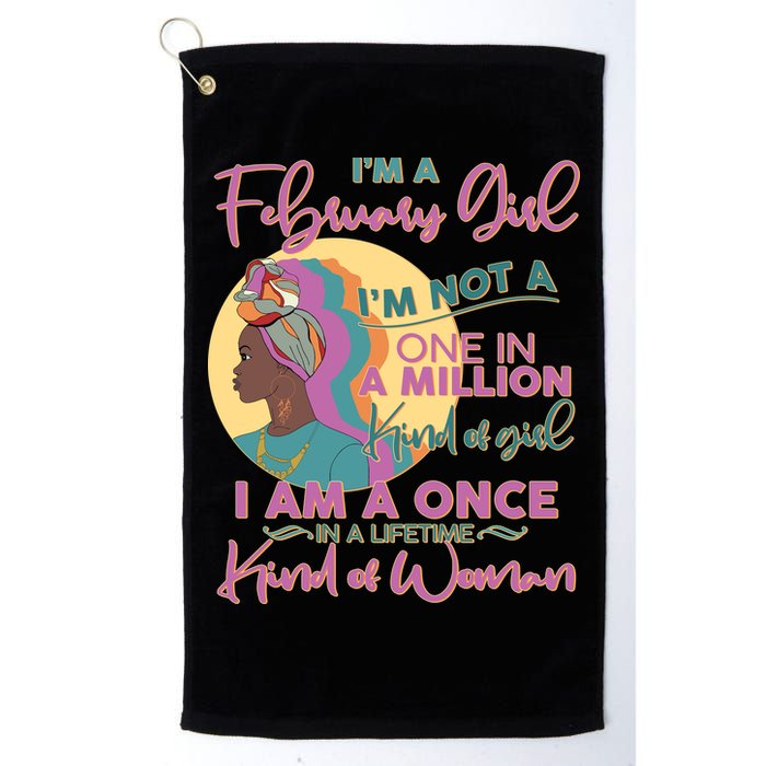 I'm A February Girl I Am A Once In A Lifetime Kind Of Woman Golf Towel