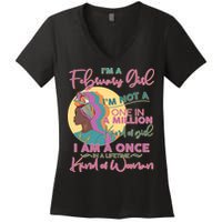 I'm A February Girl I Am A Once In A Lifetime Kind Of Woman Women's V-Neck T-Shirt