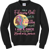 I'm A February Girl I Am A Once In A Lifetime Kind Of Woman Kids Sweatshirt