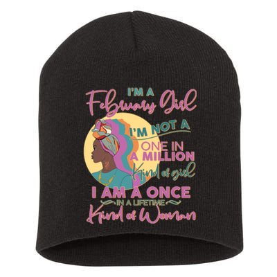 I'm A February Girl I Am A Once In A Lifetime Kind Of Woman Short Acrylic Beanie