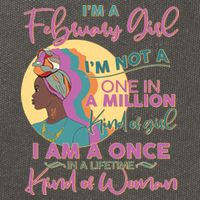 I'm A February Girl I Am A Once In A Lifetime Kind Of Woman Cotton Canvas Backpack