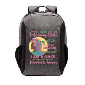 I'm A February Girl I Am A Once In A Lifetime Kind Of Woman Vector Backpack