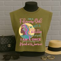 I'm A February Girl I Am A Once In A Lifetime Kind Of Woman Garment-Dyed Women's Muscle Tee
