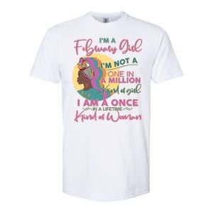 I'm A February Girl I Am A Once In A Lifetime Kind Of Woman Softstyle CVC T-Shirt