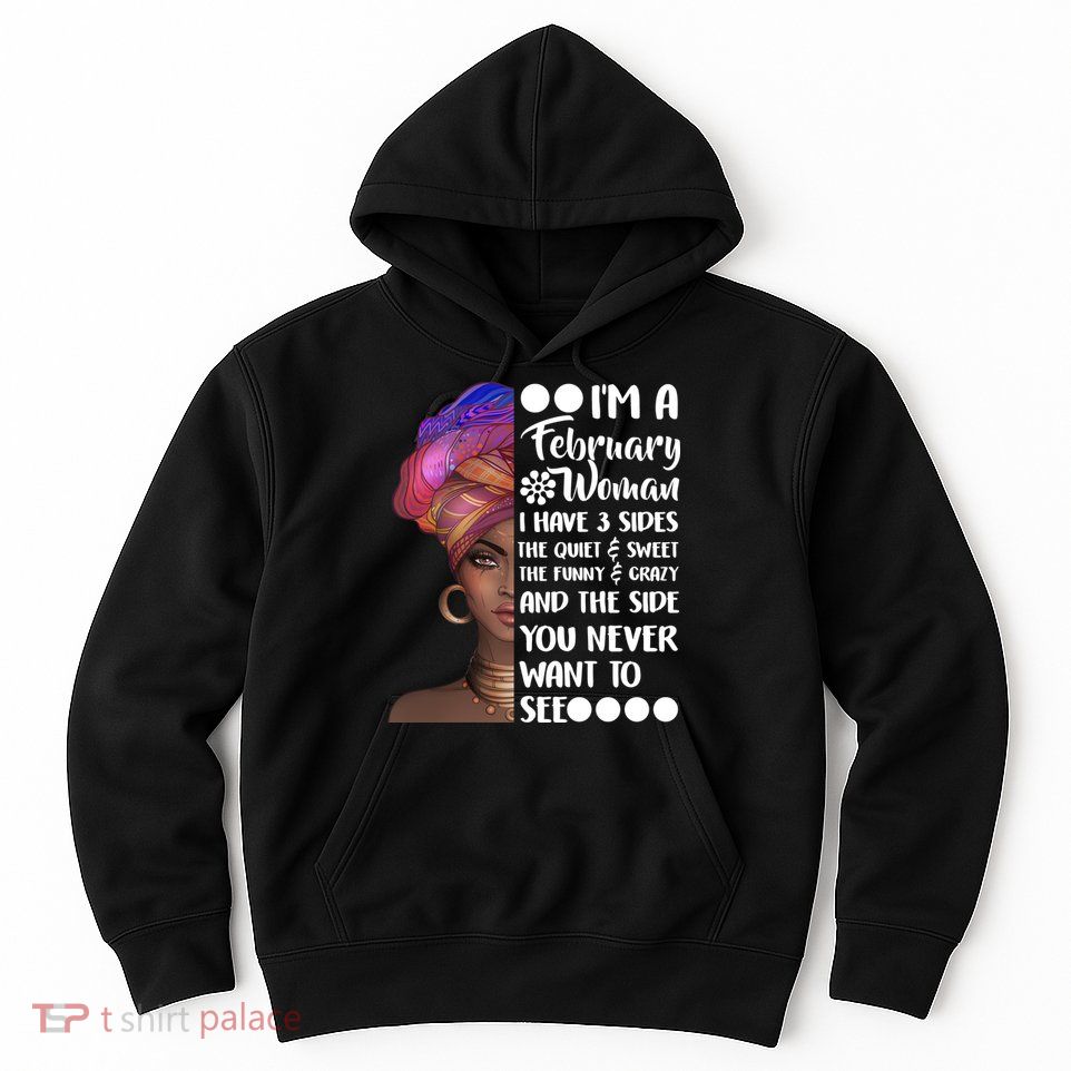 I'm A February Woman Hoodie