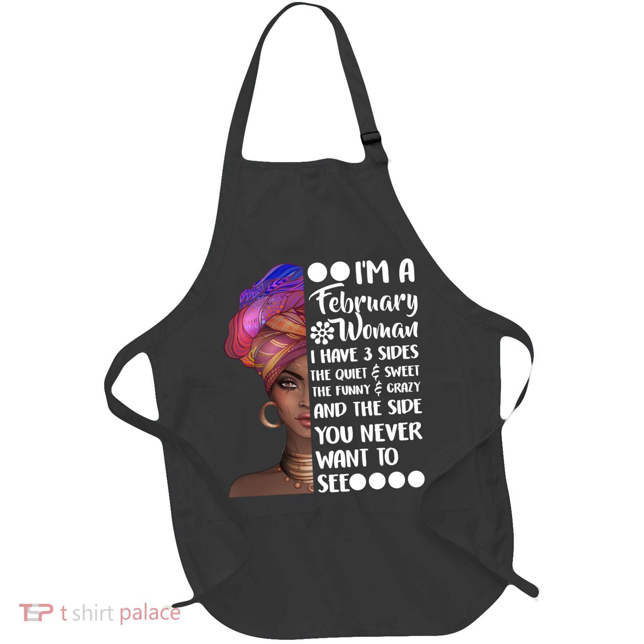 I'm A February Woman Full-Length Apron With Pockets
