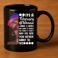 I'm A February Woman 11oz C Handle Ceramic Mug