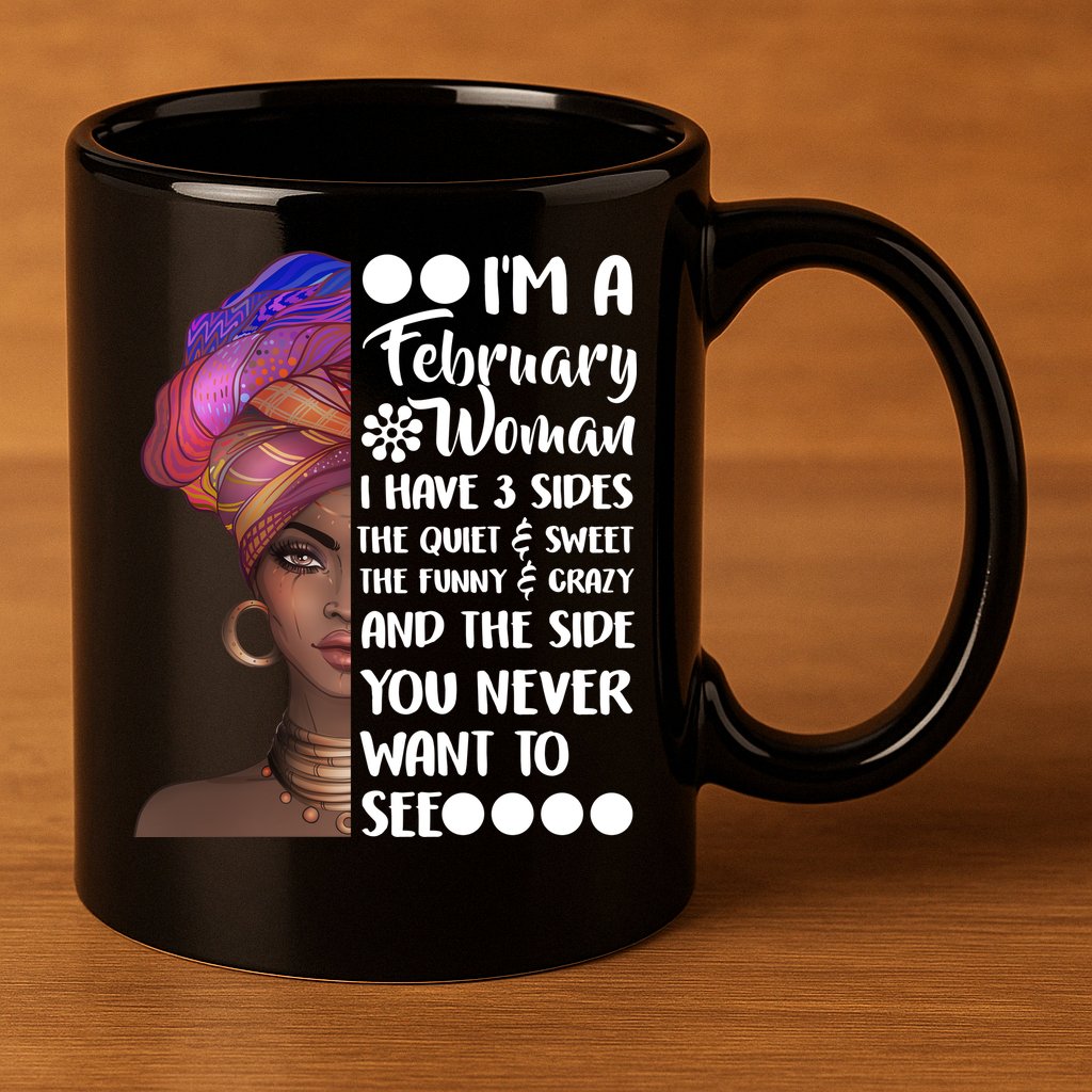 I'm A February Woman 11oz C Handle Ceramic Mug