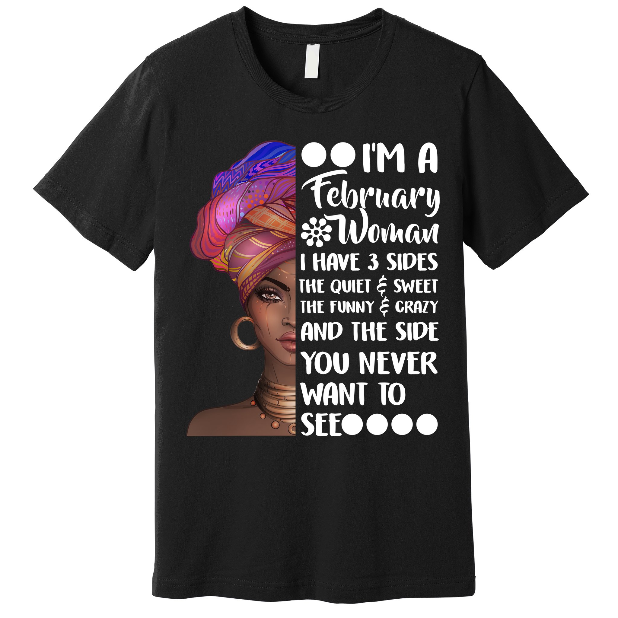 I'm A February Woman Premium T-Shirt