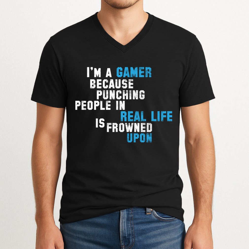 I'm A Gamer Because Punching People V-Neck T-Shirt