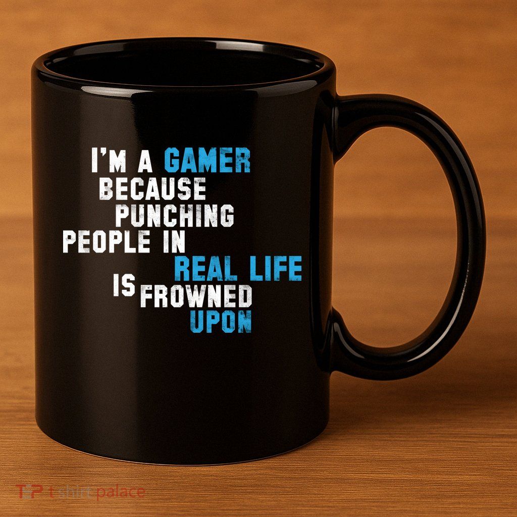 I'm A Gamer Because Punching People 11oz C Handle Ceramic Mug