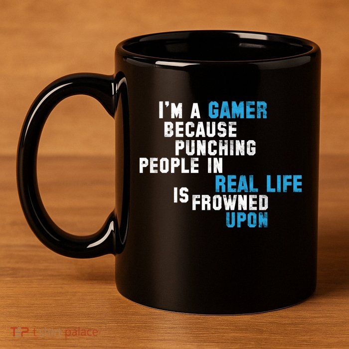 I'm A Gamer Because Punching People 11oz C Handle Ceramic Mug