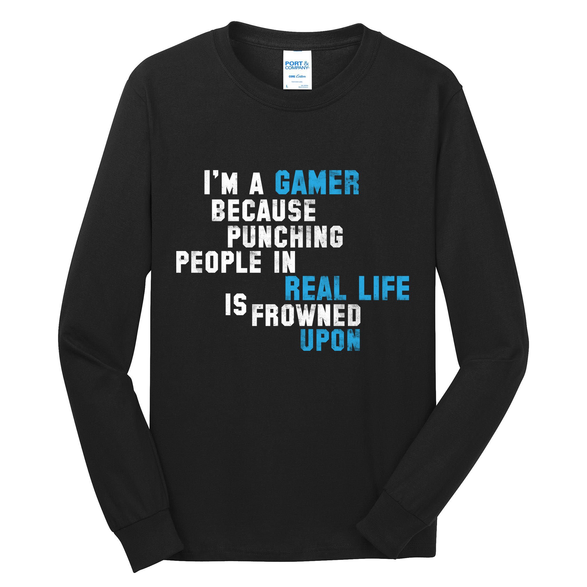 I'm A Gamer Because Punching People Tall Long Sleeve T-Shirt