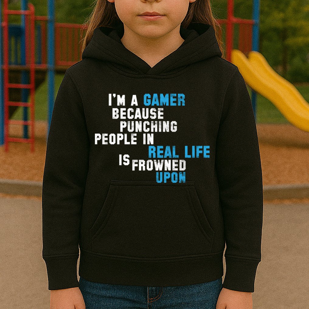 I'm A Gamer Because Punching People Kids Hoodie