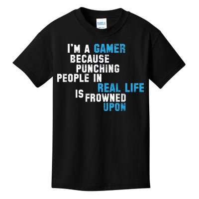 I'm A Gamer Because Punching People Kids T-Shirt