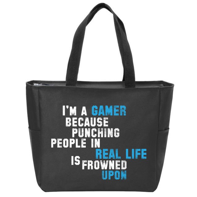 I'm A Gamer Because Punching People Zip Tote Bag