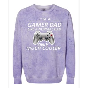 I'm A Gamer Dad Like A Normal Dad But Much Cooler Colorblast Crewneck Sweatshirt