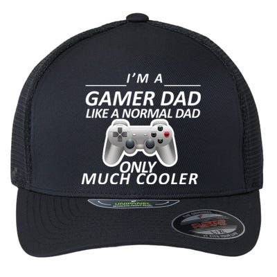 I'm A Gamer Dad Like A Normal Dad But Much Cooler Flexfit Unipanel Trucker Cap