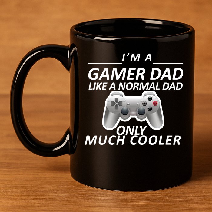 I'm A Gamer Dad Like A Normal Dad But Much Cooler 11oz C Handle Ceramic Mug